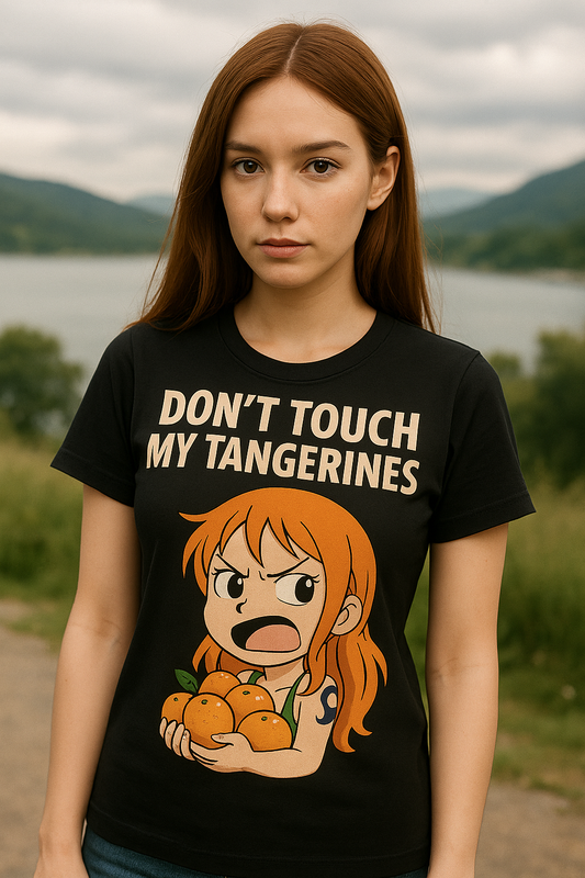 T-Shirt "Don’t Touch My Tangerines" — Fierce Looks, Citrus Defense